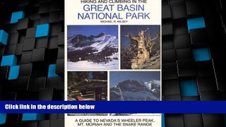 Big Deals  Hiking and Climbing in the Great Basin National Park : A Guide to Nevada s Wheeler
