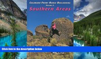 READ FULL  Colorado Front Range Bouldering Southern Areas (Regional Rock Climbing Series)  Premium