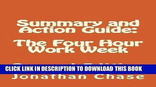 [Ebook] Summary: The 4 Hour Work Week: Action Guide To Escape 9 - 5, Live Anywhere, and Join the
