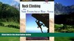 Books to Read  Rock Climbing the San Francisco Bay Area (Regional Rock Climbing Series)  Best