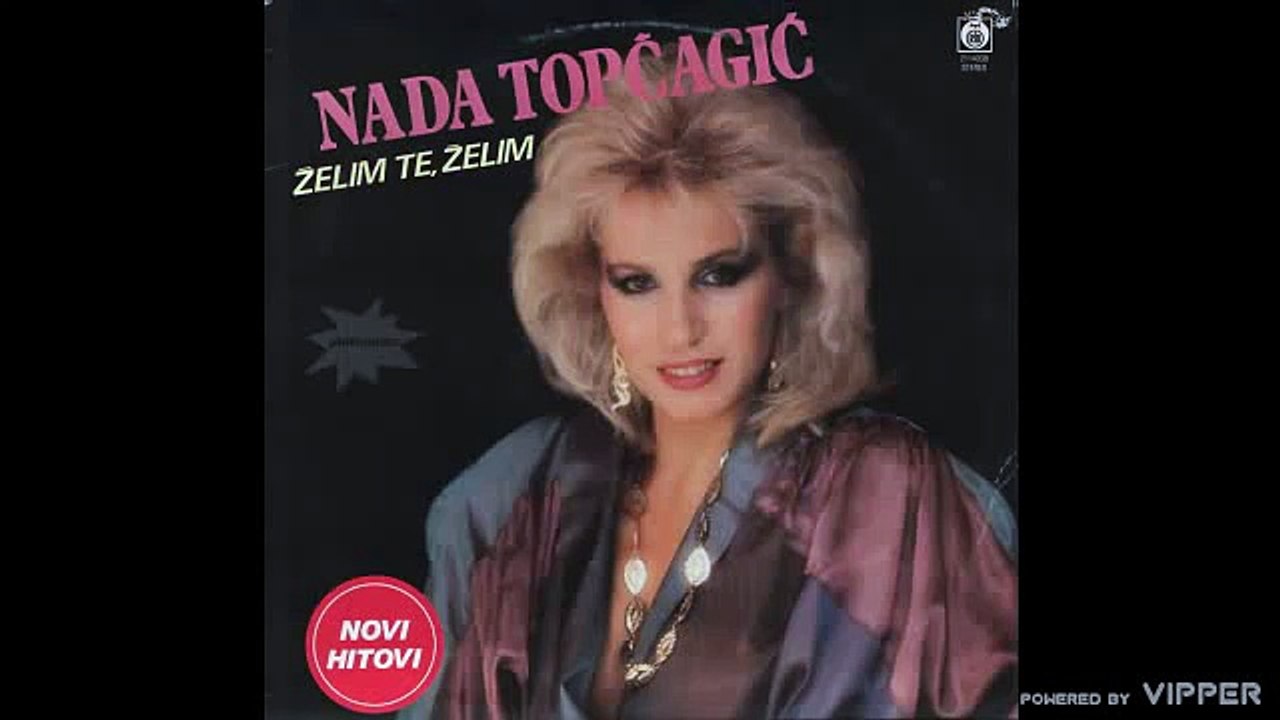 Nada Topcagic - Ti si moja nesanica