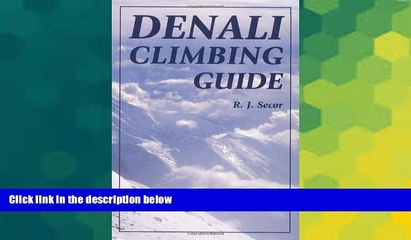 READ FULL  Denali Climbing Guide  Premium PDF Full Ebook