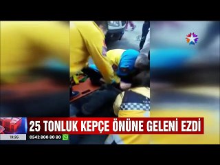 25 Tonluk Kepçe Önüne Geleni Ezdi