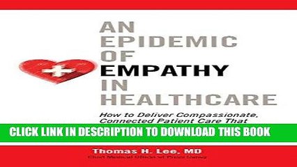 [Ebook] An Epidemic of Empathy in Healthcare: How to Deliver Compassionate, Connected Patient Care