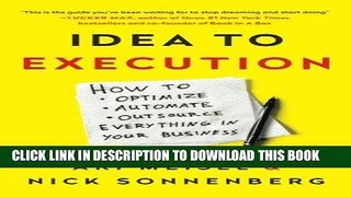 [Ebook] Idea to Execution: How to Optimize, Automate, and Outsource Everything in Your Business