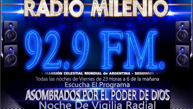 NOCHE DE VIGILIA RADIAL RADIO MILENIO FM todos las noches de viernes LA MANSION CELESTIAL MUNDIAL ruben gonzalo