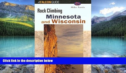 Tải video: Books to Read  Rock Climbing Minnesota and Wisconsin (Regional Rock Climbing Series)  Best Seller