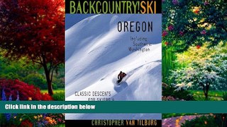 Books to Read  Backcountry Ski! Oregon: Classic Descents for Skiers   Snowboarders, Including