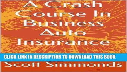 [PDF] A Crash Course In Business Auto Insurance Download online