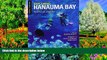 Deals in Books  Exploring Hanauma Bay: Revised and Expanded (Latitude 20 Books (Paperback))  READ