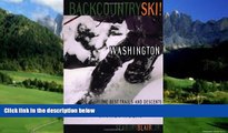 Big Deals  Backcountry Ski! Washington: The Best Trails and Descents for Free-Heelers and
