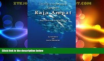 Must Have PDF  Diving   Snorkeling Guide to Raja Ampat   Northeast Indonesia 2016 (Diving