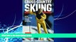 Big Deals  Cross-Country Skiing  Full Ebooks Most Wanted