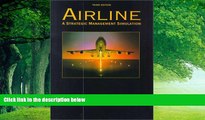 Big Deals  Airline: A Strategic Management Simulation (3rd Edition)  Full Ebooks Most Wanted