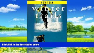 Books to Read  Winter Trails New York: The Best Cross-Country Ski   Snowshoe Trails (Winter Trails