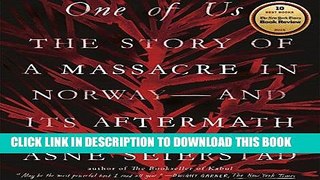 [EBOOK] DOWNLOAD One of Us: The Story of a Massacre in Norway - and Its Aftermath GET NOW