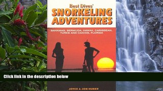 READ NOW  Best Dives  Snorkeling Adventures : A Guide to the Bahamas, Bermuda, Caribbean, Hawaii