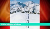 Big Deals  Ski Atlas of the World: The Complete Reference to the Best Resorts  Full Read Most Wanted