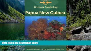 READ NOW  Diving   Snorkeling Papua New Guinea (Lonely Planet Diving and Snorkeling Guides)