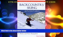 Big Deals  Backcountry Skiing Adventures: Maine and New Hampshire: Classic Ski and Snowboard Tours