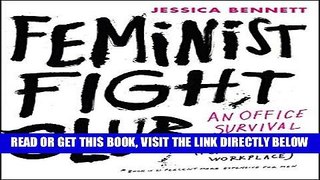 [DOWNLOAD] PDF Feminist Fight Club: An Office Survival Manual for a Sexist Workplace Collection