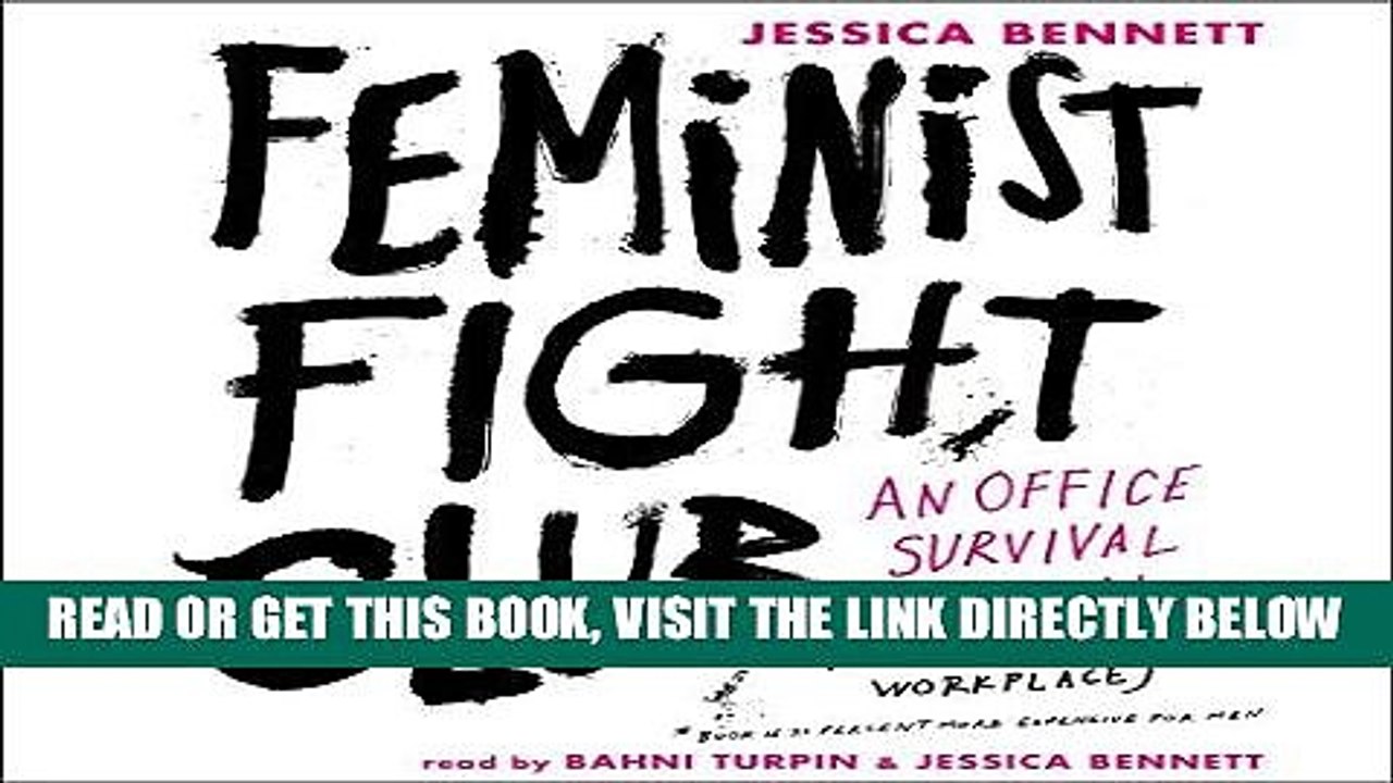 [DOWNLOAD] PDF Feminist Fight Club: An Office Survival Manual for a Sexist Workplace New BEST