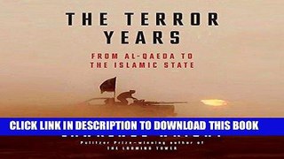 [EBOOK] DOWNLOAD The Terror Years: From al-Qaeda to the Islamic State PDF