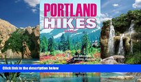 Big Deals  Portland Hikes: Day Hikes in Oregon and Washington Within 100 Miles of Portland  Best