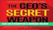 [Ebook] The CEO s Secret Weapon: How Great Leaders and Their Assistants Maximize Productivity and