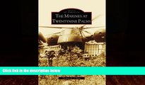 Books to Read  Marines at Twentynine Palms, The (CA) (Images of America)  Full Ebooks Best Seller