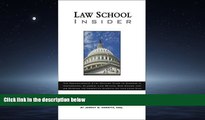 FAVORITE BOOK  Law School Insider: The Comprehensive 21st Century Guide to Success in Admissions,