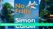 Big Deals  No Frills: The Truth Behind the Low Cost Revolution in the Skies  Full Ebooks Most Wanted