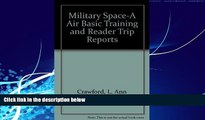 Big Deals  Military Space-A Air Basic Training and Reader Trip Reports  Best Seller Books Best