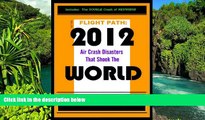 Full [PDF]  2012 AIR CRASH DISASTERS THAT SHOOK THE WORLD. (Air crash Investigation)  READ Ebook