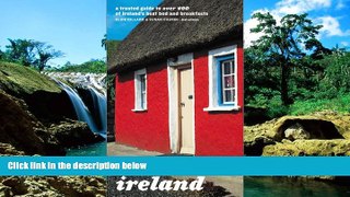 READ FULL  Bed and Breakfast Ireland: A Trusted Guide to Over 400 of Ireland s Best Bed and