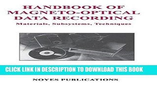 Read Now Handbook of Magneto-Optical Data Recording: Materials, Subsystems, Techniques (Materials