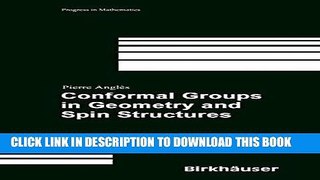 Ebook Conformal Groups in Geometry and Spin Structures (Progress in Mathematical Physics) Free