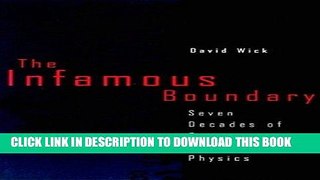 Ebook The Infamous Boundary: Seven Decades of Controversy in Quantum Physics Free Read