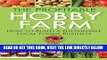 [EBOOK] DOWNLOAD The Profitable Hobby Farm, How to Build a Sustainable Local Foods Business GET NOW