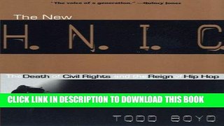 Read Now The New H.N.I.C. (Head Niggas in Charge): The Death of Civil Rights and the Reign of Hip