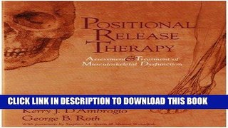 Read Now Positional Release Therapy: Assessment   Treatment of Musculoskeletal Dysfunction, 1e