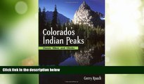 Big Deals  Colorado s Indian Peaks: Classic Hikes and Climbs (Classic Hikes   Climbs S)  Full Read