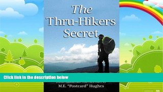 Books to Read  The Thru-Hikers Secret: Wisdom from a Two-Time, Joyful Appalachian Trail