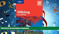READ PDF Lonely Planet Hiking in Japan (Travel Guide) by Lonely Planet (2009-08-21) PREMIUM BOOK