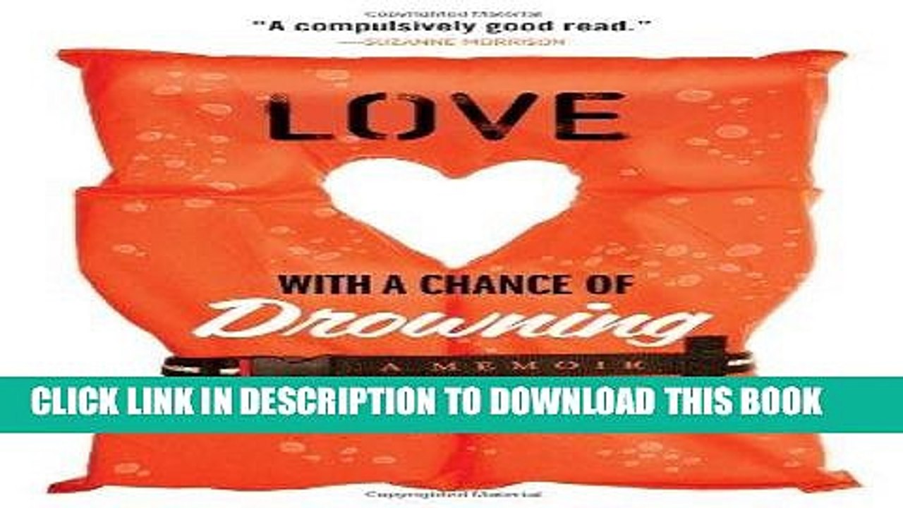 [BOOK] PDF Love with a Chance of Drowning New BEST SELLER
