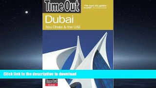 READ BOOK  Time Out Dubai: Abu Dhabi and the UAE (Time Out Guides) FULL ONLINE