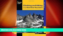 Big Deals  Climbing and Hiking in the Wind River Mountains (Climbing Mountains Series)  Full Read