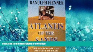 READ BOOK  ATLANTIS OF THE SANDS FULL ONLINE