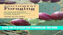 [PDF] Southwest Foraging: 117 Wild and Flavorful Edibles from Barrel Cactus to Wild Oregano