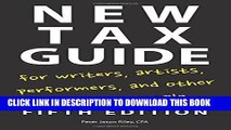 [Free Read] New Tax Guide for Writers, Artists, Performers, and Other Creative People Free Online